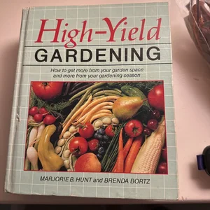 High-Yield Gardening