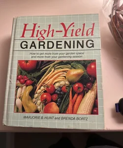 High-Yield Gardening