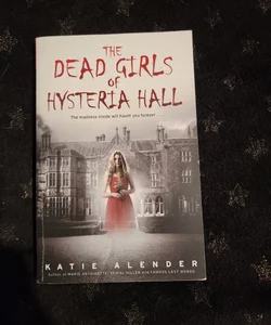 The dead girls of hysteria hall