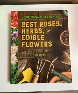 Best Roses, Herbs, and Edible Flowers