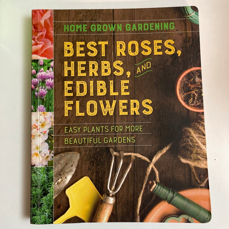 Best Roses, Herbs, and Edible Flowers