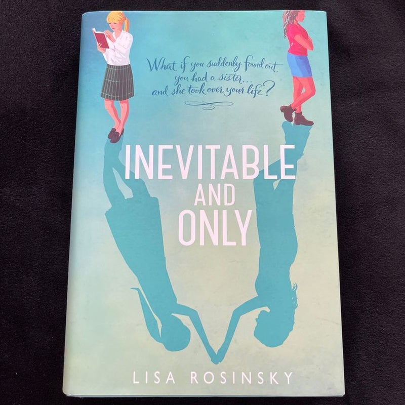 Inevitable and Only