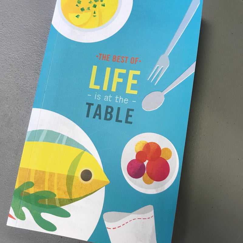 The Best of Life Is at the Table