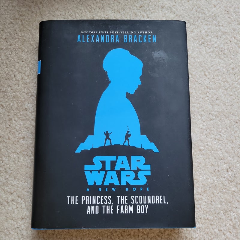 Star Wars: a New Hope the Princess, the Scoundrel, and the Farm Boy