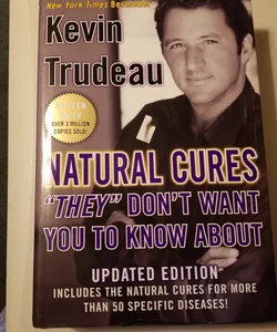Natural Cures "they" Don't Want You to Know about