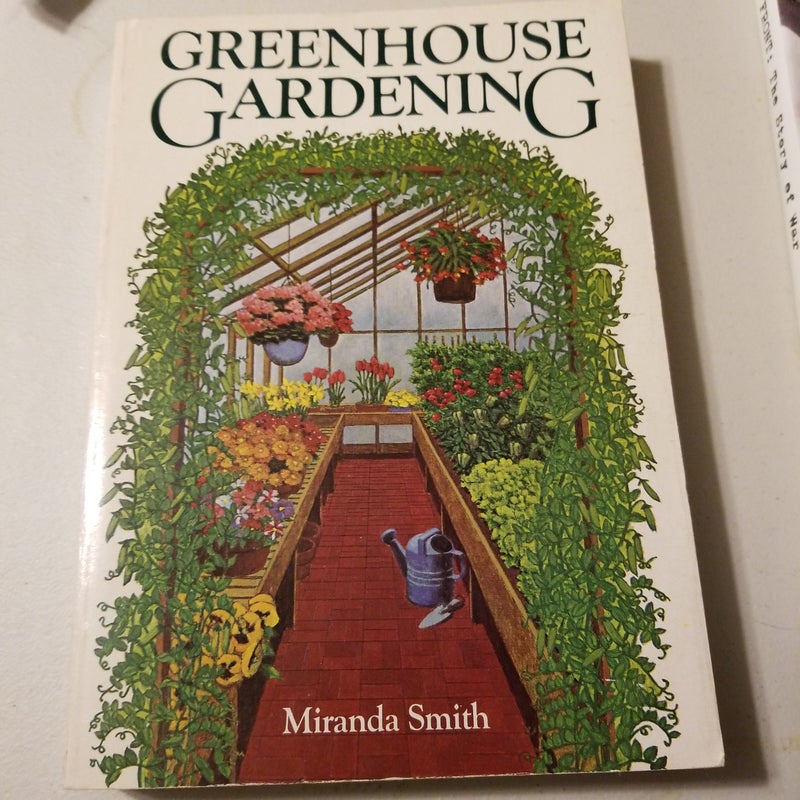 Greehouse Gardening