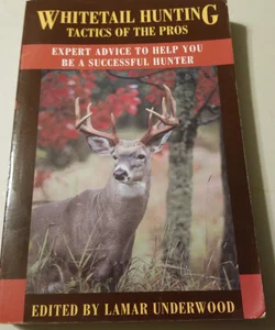 Whitetail Hunting Tactics of the Pros