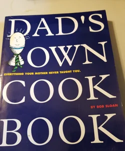 Dad's Own Cookbook
