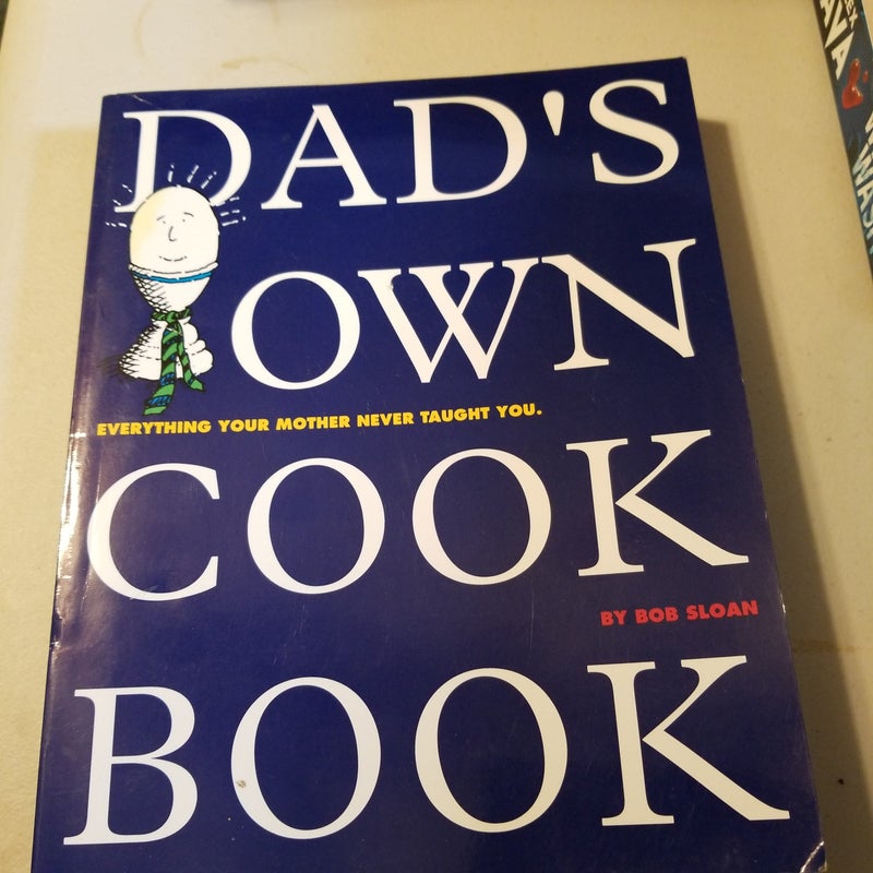 Dad's Own Cookbook