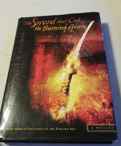 The sword that cut the burning grass