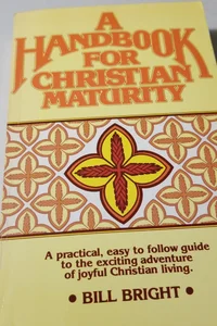 A Handbook for Christian Maturity Bill 