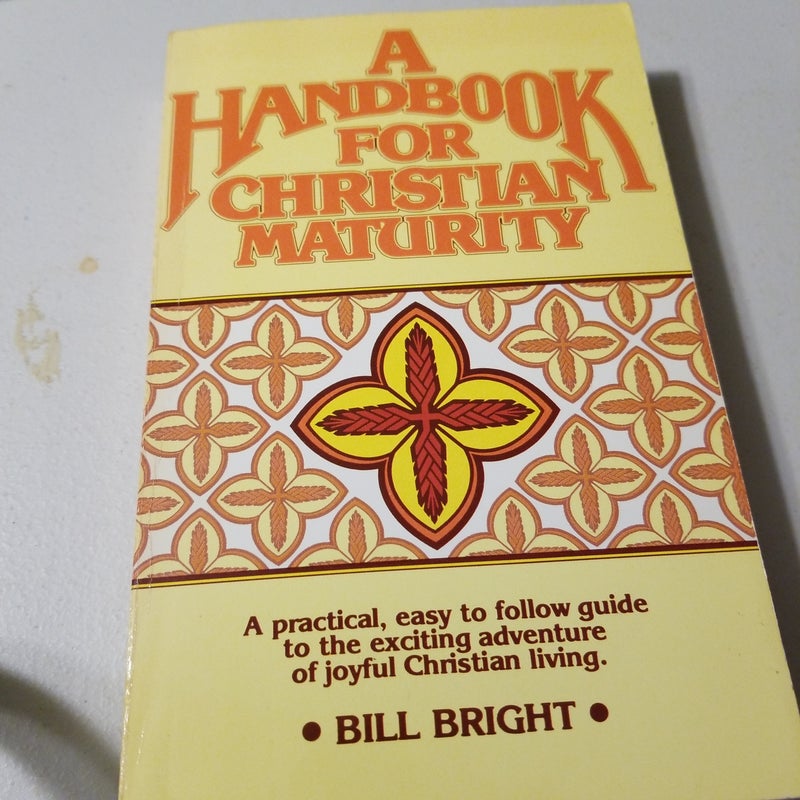 A Handbook for Christian Maturity Bill 