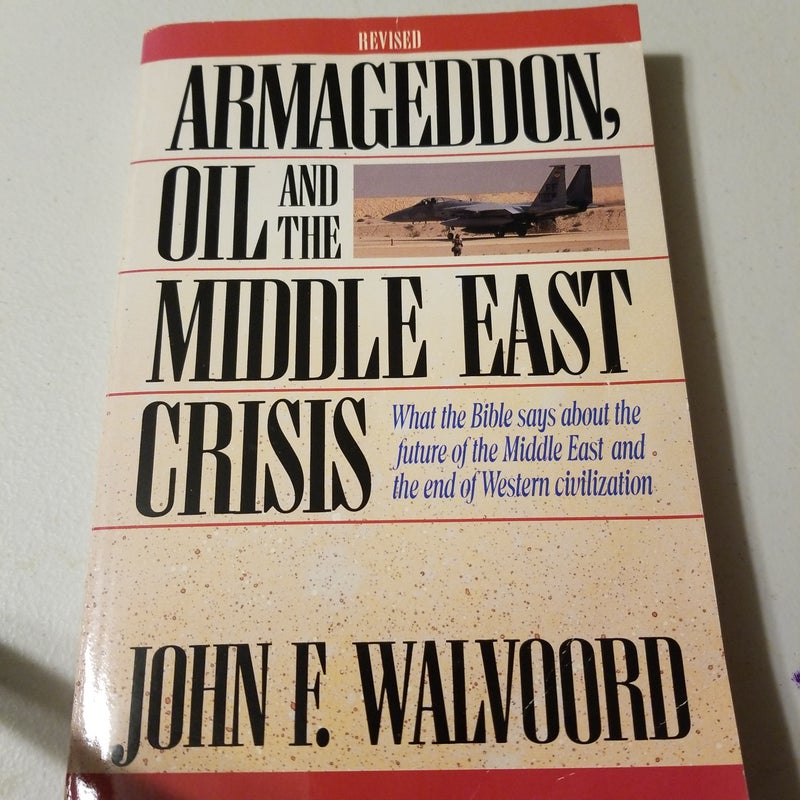 Armageddon, Oil and the Middle East Crisis