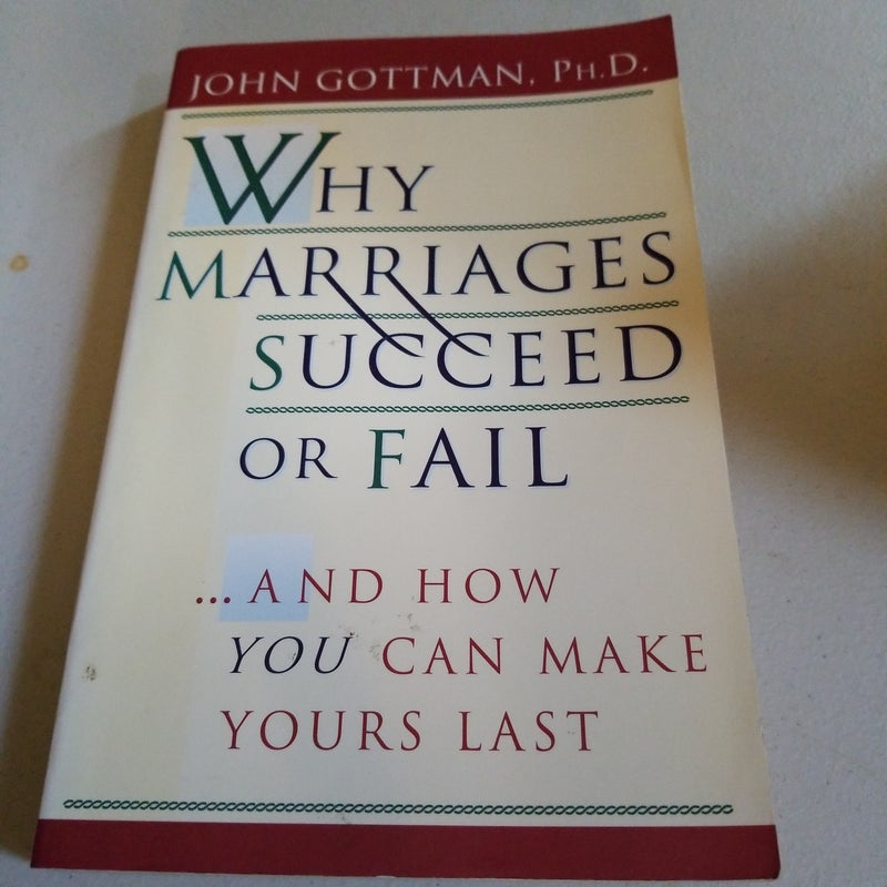 Why Marriages Succeed or Fail