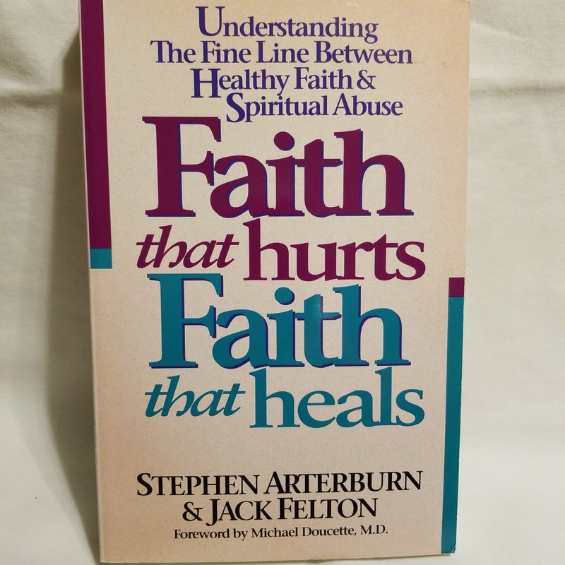 Faith that hurts, faith that heals