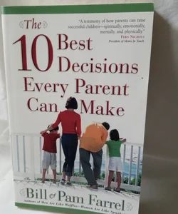 10 Best Decisions Every Parent Can Make