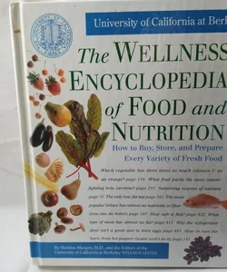 The Wellness Encyclopedia of Food and Nutrition