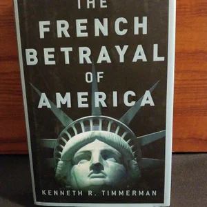 The French Betrayal of America