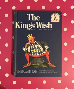 The Kings Wish and other stories