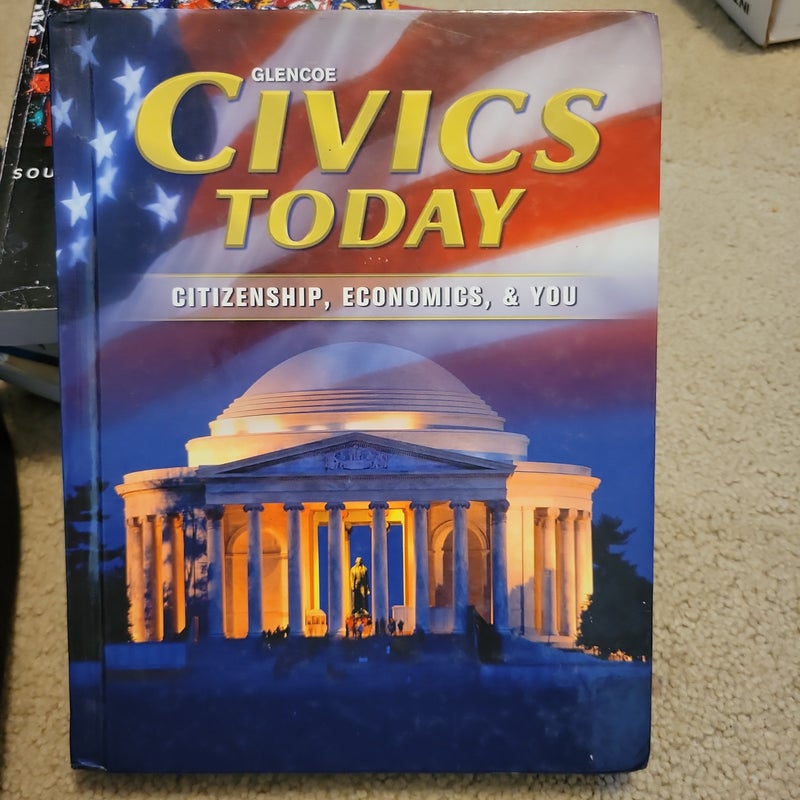 Civics Today: Citizenship, Economics, & You, Student Edition