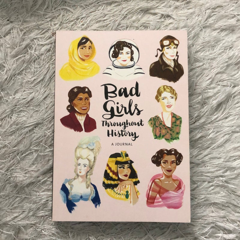 Bad Girls Throughout History: a Journal