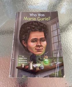 Who Was Marie Curie
