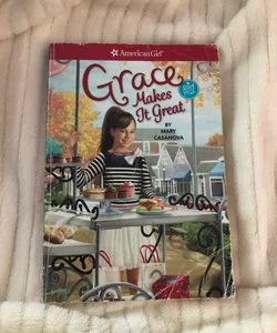 American Girl: Grace Makes It Great (Book 3)