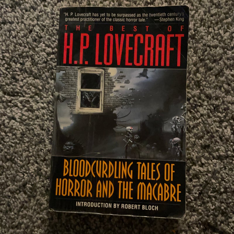 Bloodcurdling Tales of Horror and the Macabre: The Best of H. P. Lovecraft