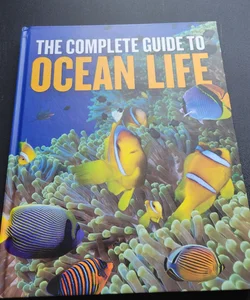 The Complete Guide to Ocean Life