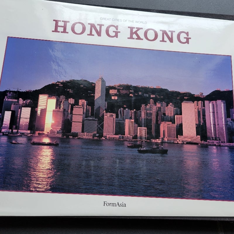 Great Cities Of The World : Hong Kong