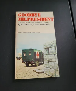 Goodbye Mr. President 