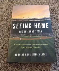 Seeing Home: the Ed Lucas Story