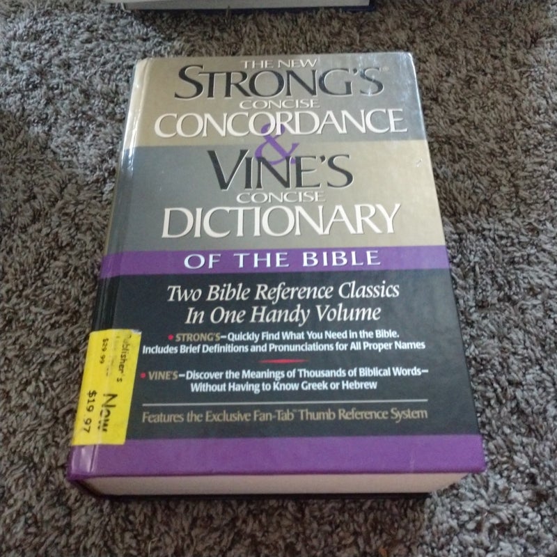 Strong's Concise Concordance and Vine's Concise Dictionary of the Bible