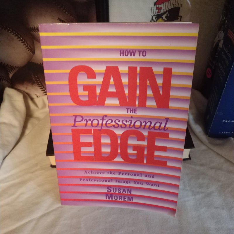 How to Gain the Professional Edge