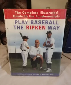 Play Baseball the Ripken Way