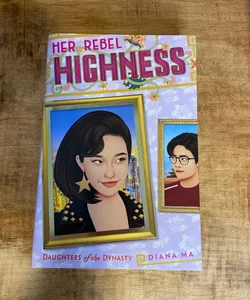 Her Rebel Highness (Daughters of the Dynasty)