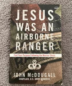 Jesus Was an Airborne Ranger