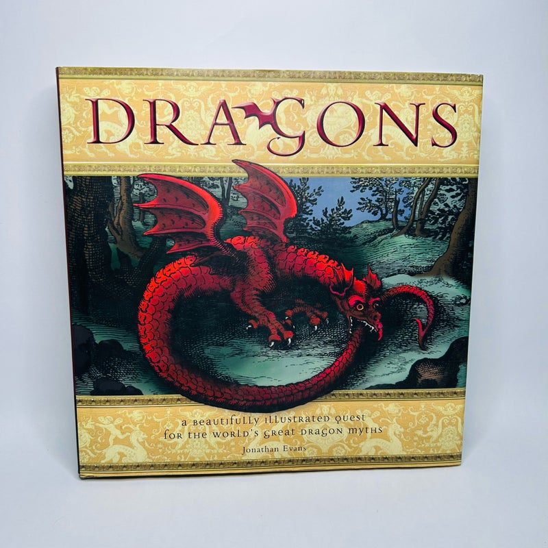 Dragons: A Beautifully Illustrated Quest for the World's Great Dragon Myths - Hardcover Book