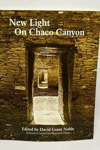 New Light on Chaco Canyon