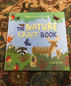 Read, Learn and Create--The Nature Craft Book