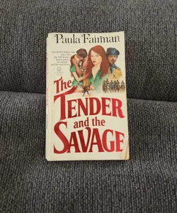 The Tender and the Savage