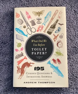 What Did We Use Before Toilet Paper?