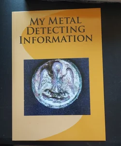 My Metal Detecting Information