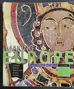 Making Europe: People, Politics and Culture