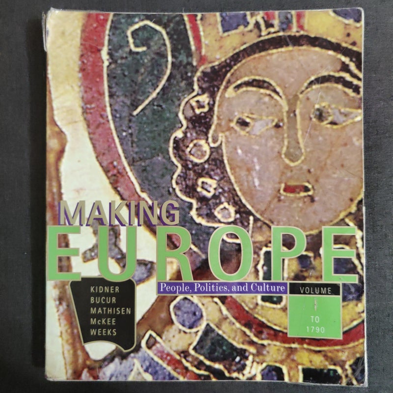Making Europe: People, Politics and Culture