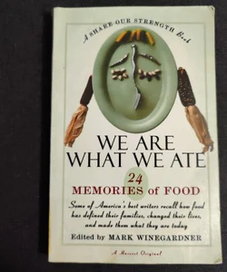 We Are What We Ate