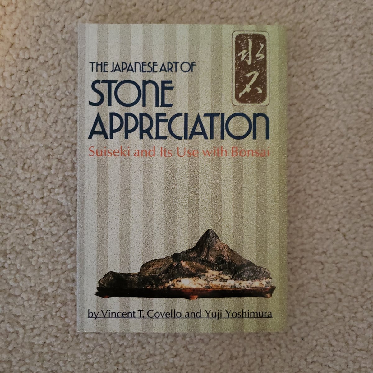 The Japanese Art of Stone Appreciation by Vincent T. Covello,