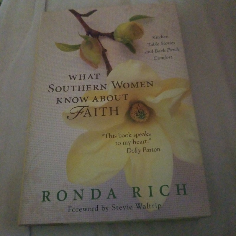 What Southern Women Know about Faith by Ronda Rich