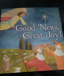 Good News, Great Joy!.