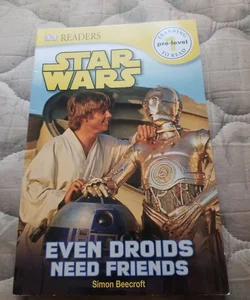 DK Readers L0: Star Wars: Even Droids Need Friends!